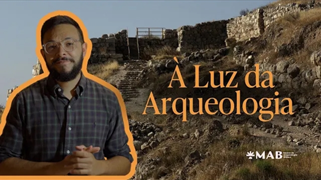MAB Cultura EP 01 - À Luz da Arqueologia