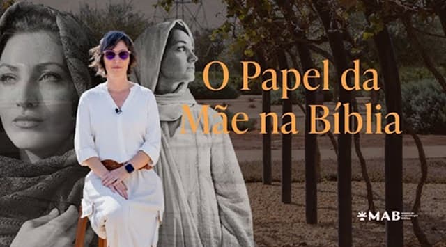 O Papel da Mãe na Bíblia | Especial Dia das Mães
